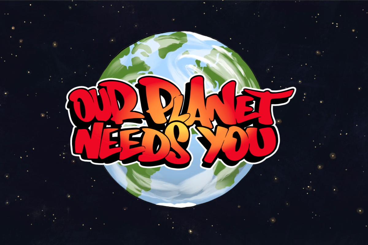 Our Planet Needs You